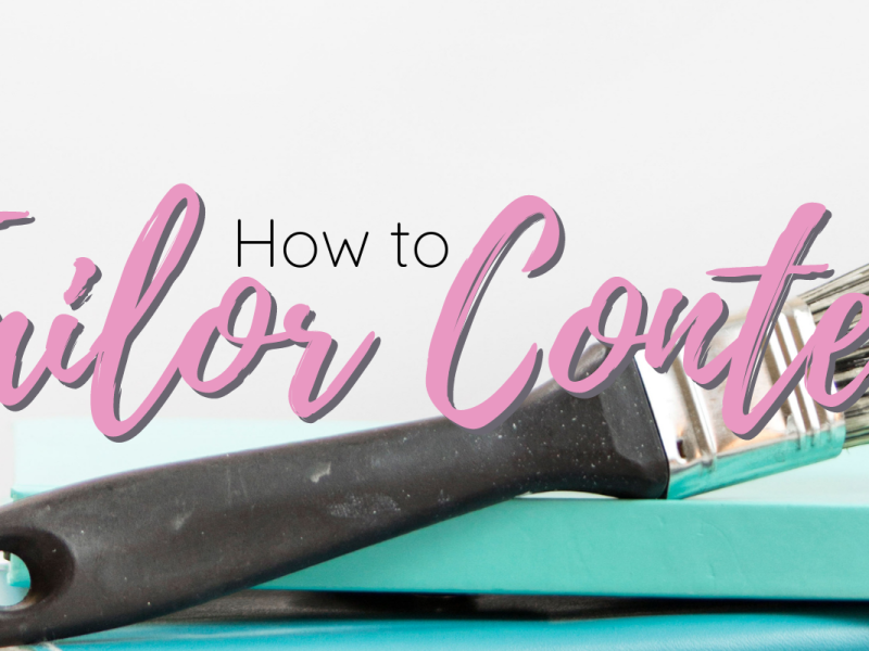 How to Tailor Content